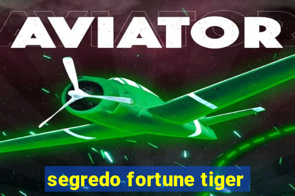 segredo fortune tiger